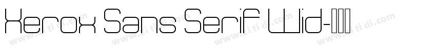 Xerox Sans Serif Wid字体转换